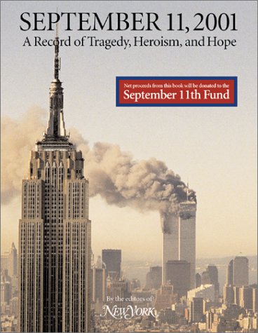 September 11, 2001: A Record of Tragedy, Heroism, and Hope (Hardcover)