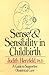 Sense and Sensibility in Childbirth: A Guide to Supportive Obstetrical Care