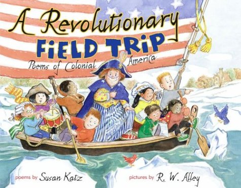 A Revolutionary Field Trip: Poems of Colonial America (Hardcover)