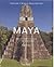 The Maya: Palaces and Pyramids of the Rain Forest