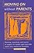 Moving on Without Parents: Planning, Transitions and Sources of Support for Middle-Aged and Older