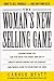 The Woman's New Selling Game by Carole Hyatt