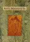 Ana Mendieta: A Book of Works