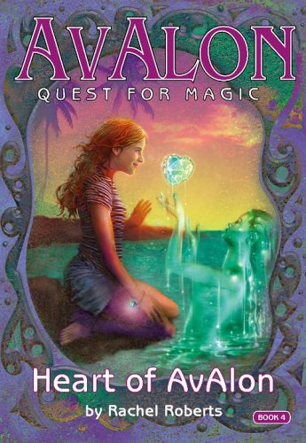 The Heart of Avalon (Avalon: Web of Magic, #10)