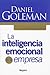 La inteligencia emocional en la empresa by Daniel Goleman