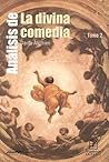 Análisis de La divina comedia -Tomo 2 (Spanish Edition) Análisis de La divina comedia -Tomo 2 (Spanish Edition)