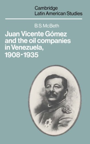 Juan Vicente Gómez and the Oil Companies in Venezuela, 1908-1935 (Hardcover)