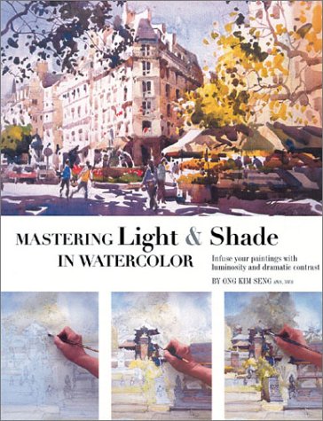 Mastering Light & Shade in Watercolor (Hardcover)