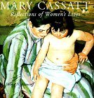Mary Cassatt: Reflections of Women's Lives (Hardcover)