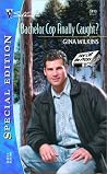Bachelor Cop Finally Caught? (Hot off the Press!, #2) Bachelor Cop Finally Caught? (Hot off the Press!, #2)