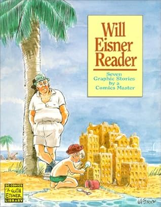 Will Eisner Reader: Seven Graphic Stories from a Comics Master (Will Eisner Library)