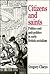 Citizens and Saints: Politics and Anti-Politics in Early British Socialism