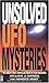 Unsolved UFO Mysteries: The...