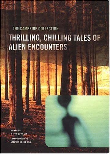 The Campfire Collection: Thrilling, Chilling Tales of Alien Encounters (Paperback)