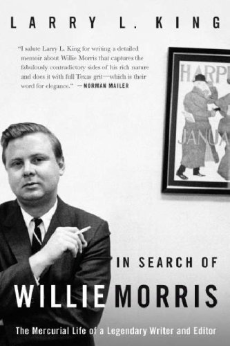In Search of Willie Morris: The Mercurial Life of a Legendary Writer and Editor (Paperback)