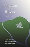 Between the Rivers: The Story of Grandview Heights And Marble Cliff