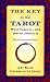The Key to the Tarot by Arthur Edward Waite