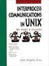 Interprocess Communications in UNIX: The Nooks and Crannies (2nd Edition)