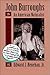 John Burroughs: An American...