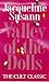 Valley of the Dolls by Jacqueline Susann Valley of the Dolls by Jacqueline Susann