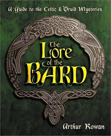The Lore of the Bard: A Guide to the Celtic & Druid Mysteries (Paperback)