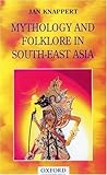Mythology and Folklore in South-East Asia (Oxford in Asia Paperbacks)