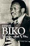 I Write What I Like by Steve Biko I Write What I Like by Steve Biko