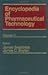 Encyclopedia of Pharmaceutical Technology by James Swarbrick