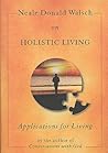 Neale Donald Walsch on Holistic Living