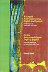 Bi-Lingual American Cooking: Family Recipes in Side-by-Side Translation / Cocina Americana Bilingue: Recetas de Familias con Su Traduccion (English and Spanish Edition) Bi-Lingual American Cooking: Family Recipes in Side-by-Side Translation / Cocina Americana Bilingue: Recetas de Familias con Su Traduccion (English and Spanish Edition)