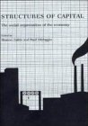 Structures of Capital: The Social Organization of the Economy