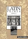 Latin Primer II: Teacher's Edition
