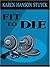 Fit To Die