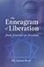 The Enneagram of Liberation: From Fixation to Freedom