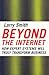 Beyond the Internet by Larry W. Smith
