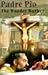 Padre Pio: The Wonder Worker