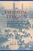 Exhibiting Religion: Colonialism and Spectacle at International Expositions, 1851–1893 (Studies in Religion and Culture)