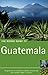 The Rough Guide to Guatemala 3 (Rough Guide Travel Guides)