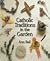 Catholic Traditions in the Garden by Ann Ball