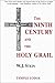 The Ninth Century and the Holy Grail by W.J. Stein