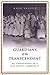 Guardians of the Transcende...