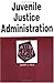 Juvenile Justice Administration 2003 (Nutshell Series)
