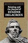 Painting and the Journal of Eugene Delacroix
