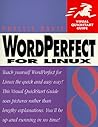 WordPerfect 8 for Linux: Visual Quick Start Guide