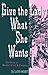 Give the Lady What She Wants by Lloyd Wendt