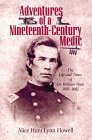 Adventures of a 19th-Century Medic: The Life and Times of Dr. William Hunt, 1810-1882