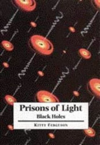 Prisons of Light - Black Holes (Hardcover)