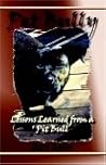Pet Bully: Lessons Learned from a Pit Bull