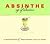 Absinthe: Sip of Seduction: A Contemporary Guide