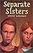 Separate Sisters